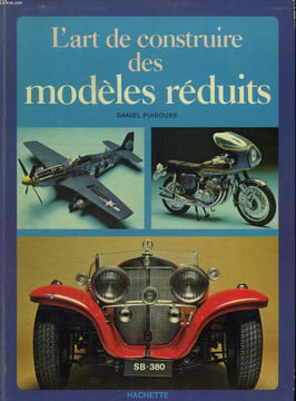 L ART DE CONSTRUIRE DES MODELES REDUITS.. PUIBOUBE DANIEL.