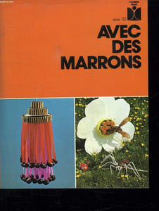 AVEC DES MARRONS.