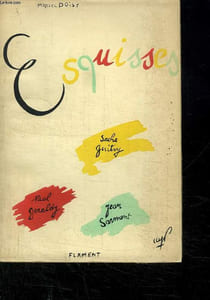 ESQUISSES. PAUL GERALDY. SARMENT JEAN. SACHA GUITRY.