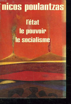 L ETAT LE POUVOIR LE SOCIALISME.. POULANTZAS NICOS.