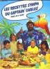 LES RECETTES SYMPA DU CAPTAIN CARLOS. POUR LE 5 - 15 ANS.. COLLECTIF.