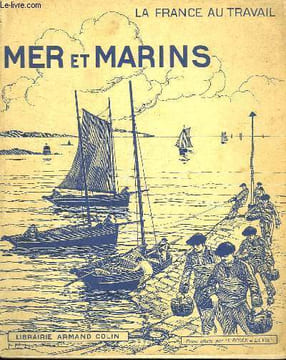 LA FRANCE AU TRAVAIL. MER ET MARINS.. FRAYSSE A.