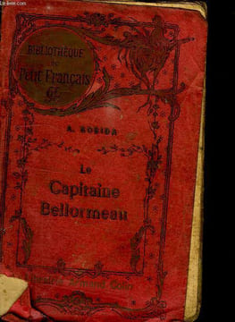 LE CAPITAINE BELLORMEAU.. ROBIDA A.