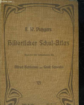 HISTORISCHER SCHUL ATLAS ZUR ALTEN MITTLEREN UND NEUN GESCHICHTE. TEXTE EN ALLEMAND.. PUTZGERS FW.