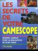 LES SECRETS DE VOTRE CAMESCOPE.. COLLECTIF.