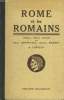 ROME ET LES ROMAINS. LITTERATURES, HISTOIRE, ANTIQUITES PUBLIQUES ET PRIVEES.. BORNECQUE HENRI ET MORNET DANIEL.