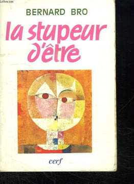LA STUPEUR D ETRE.. BRO BERNARD.