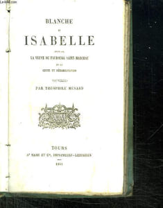 BLANCHE ISABELLE SUIVI DE LA VEUVE DU FAUBOURG SAINT MARCEAU ET DE CHUTE ET REHABILITATION.