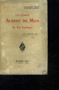 LE COMTE ALBERT DE MUN. SA VIE PUBLIQUE.