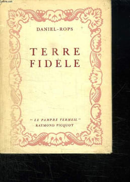 TERRE FIDELE.. ROPS DANIEL.