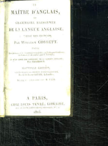 LE MAITRE D ANGLAIS OU GRAMMAIRE RAISONNEE DE LA LANGUE ANGLAISE A L USAGE DES FRANCAIS.