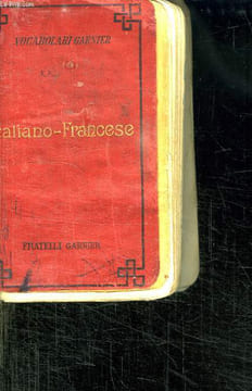 NUOVO VOCABULARIO CHE CONTIENE TUTTI I VOCABOLI MODERNI CON LA PRONUNZIA FIGURATA. ITALIANO FRANCESE.. ANGELI ARTURO.