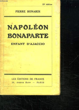 NAPOLEON BONAPARTE ENFANT D AJACCIO. NABULIONE.. BONARDI PIERRE.