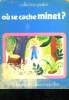 OU SE CACHE MINET ?. LYNN P.