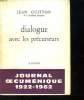 DIALOGUE AVEC LES PRECURSEURS. JOURNAL OECUMENIQUE. 1922 - 1962.. GUITTON JEAN.