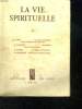 LA VIE SPIRITUELLE N°352. JUIN 1950. LA PLACE DU BAPTEME DANS LA DOCTRINE DE SAINT PAUL. LE BAPTEME DANS LE RITE BYZANTIN. LE RESPECT DES PASSIONS. L ...
