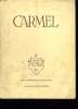 CARMEL N° 4 1957 OCTOBRE NOVEMBRE DECEMBRE. MYSTERE DE LUMIERE. LE MESSAGE DE SAINT JEAN DE LA CROIX. PRES DE LA FONTAINE D ELIE.... FABE R LE GERANT.