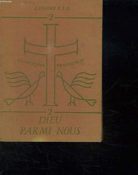 CATECHISME PROGRESSIF. II DIEU PARMI NOUS.. COLOMB J.