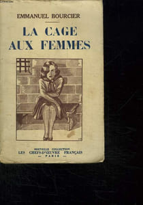 LA CAGE AUX FEMMES. CHOSES VUES.