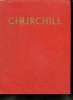 CHURCHILL THE MAN OF THE CENTURY. TEXTE EN ANGLAIS.. FERRIER NEIL.