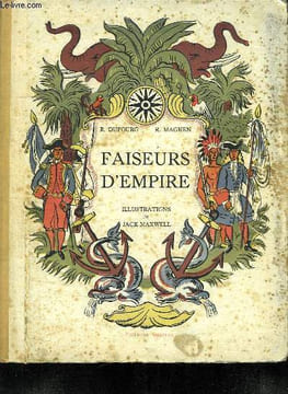 FAISEURS D EMPIRE.. DUFOURG ROBERT ET MAGNEN RENE.