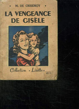 LA VENGEANCE DE GISELE.. CRISENOY MARIA DE.