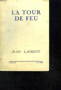 LES POETES DE LA TOUR N° 58. JUIN 1958. LA TOUR DE FEU DE LAURENT JEAN.