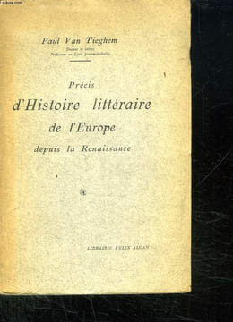 PRECIS D HISTOIRE LITTERAIRE DE L EUROPE DEPUIS LA RENAISSANCE.. VAN TIEGHEM PAUL.