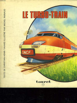 LE TURBO TRAIN.. TAVARD CHRISTIAN HENRI.