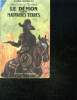 LE DEMON DES MAUVAISES TERRES.. BONNEAU ALBERT.