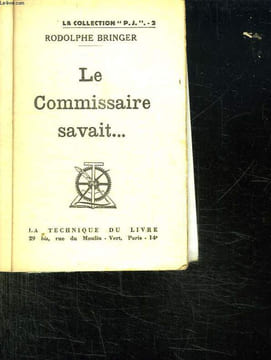 LE COMMISSAIRE SAVAIT.... BRINGER RODOLPHE.