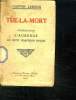 TUE LA MORT. PREMIERE PARTIE : L AUBERGE DU PETIT CHAPERON ROUGE.. LEROUX GASTON.