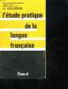 L ETUDE PRATIQUE DE LA LANGUE FRANCAISE. LYCEES D ENSEIGNEMENTS PROFESSIONNEL. PREPARATION AU BEP. COLLEGES CLASSES DE 4 ET DE 3.. ROUGERIE A.