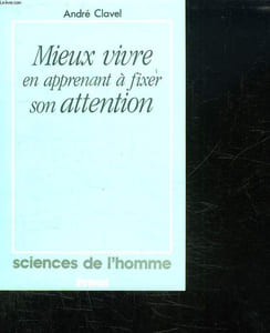 MIEUX VIVRE EN APPRENANT A FIXER SON ATTENTION.