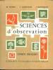 SCIENCES D OBSERVATION. COURS MOYEN 1re ET 2e ANNEES. CLASSE DE 8e ET 7e DES LYCEES ET COLLEGES. PROGRAMME 1957.. NOREL M, CAPITAINE J ET BOURQUIN J.