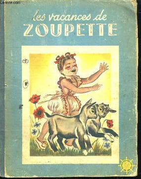 LES VACANCES DE ZOUPETTE.. COLLECTIF.