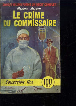 LE CRIME DU COMMISSAIRE.. ALLAIN MARCEL.