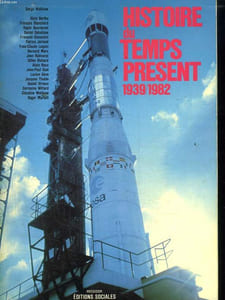HISTOIRE DU TEMPS PRESENT 1939 - 1982.