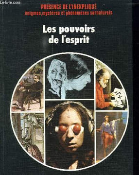PRESENCE DE L INEXPLIQUE. LES POUVOIRS DE L ESPRIT.. HOLROYD STUART.