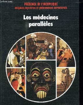 PRESENCE DE L INEXPLIQUE. LES MEDECINES PARALLELES.. KINGSTON JEREMY.