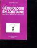 GEOBIOLOGIE EN AQUITAINE. OBSERVATION RECHERCHES APPLICATIONS.. PENEAUD JEAN.