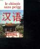 LE CHINOIS SANS PEINE. METHODE QUOTIDIENNE ASSIMIL. TOME 1.. KANTOR PHILIPPE.