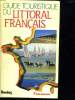 GUIDE TOURISTIQUE DU LITTORAL FRANCAIS.. COLLECTIF.