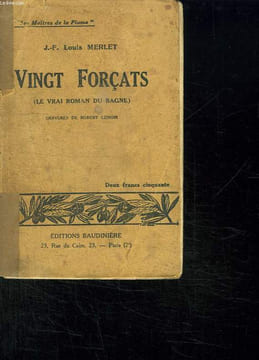 VINGT FORCATS. LE VRAI ROMAN DU BAGNE.. MERLET LOUIS JF.