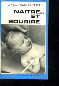 NAITRE ET SOURIRE. LES CRIS DE LA NAISSANCE.