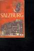 SALZBURG ET SES ENVIRONS. GUIDE LA VILLE ET DE SES ENVIRONS INFORMATIONS PRELIMINAIRES.. GUILLOUTET MADAME DE.