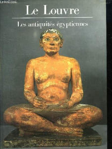 LE LOUVRE. LES ANTIQUITES EGYPTIENNES.