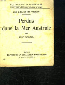 LES COEURS DE TIGRES. PERDUS DANS LA MER AUSTRALE.