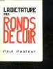 LA DICTATURE DES RONDS DE CUIR.. PASTEUR PAUL.