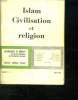 ISLAM CIVILISATION ET RELIGION. CAHIER N° 51. JUIN 1965.. COLLECTIF.